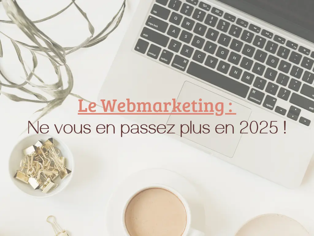 Découvrez pourquoi le webmarketing est indispensable pour votre entreprise en 2024. Statistiques, tendances et conseils pour booster votre visibilité en ligne