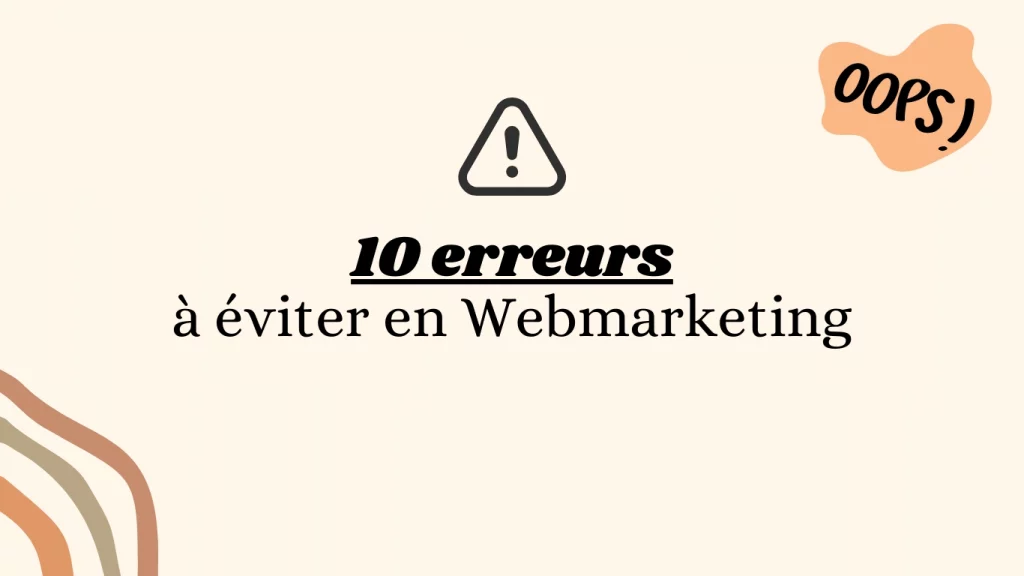 10 erreurs courantes en webmarketing